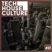 Tech House Culture #37