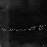 The Last Sunset With You