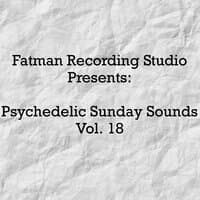 Psychedelic Sunday Sounds, Vol. 18