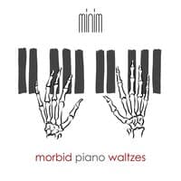 Morbid Piano Waltzes