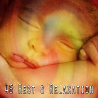 46 Rest & Relaxation