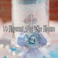 10 Hymns for the Home