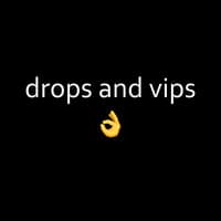 Drops and Vips