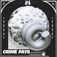 Crime Pays