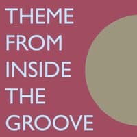 Theme From Inside the Groove