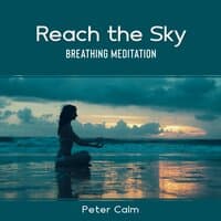 Reach the Sky: Breathing Meditation