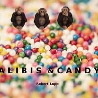 Alibis & Candy