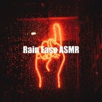 Rain Ease ASMR