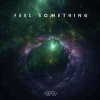 Feel Something