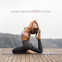 Peaceful State for Yoga Activities