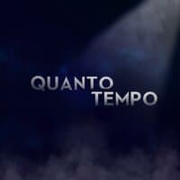 Quanto tempo