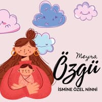 Özgü Ismine Özel Ninni