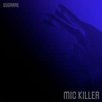 Mic Killer