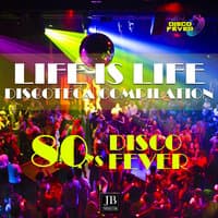 Life Is Life Discoteca Compilation