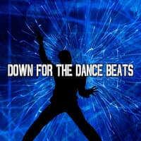 Down for the Dance Beats