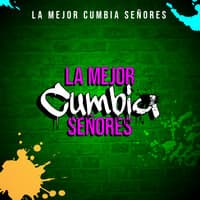 La Mejor Cumbia Señores