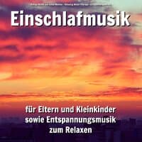 Einschlafmusik für Eltern und Kleinkinder sowie Entspannungsmusik zum Relaxen