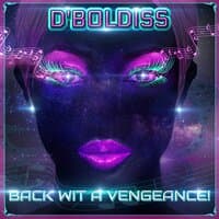 Back Wit a Vengeance (B.W.A.V.)