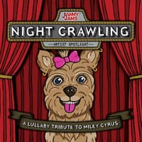 Night Crawling (A Lullaby Tribute to Miley Cyrus)