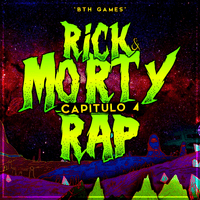 Rick and Morty (Capítulo 4 Epic Rap)