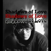 Shadows of Love