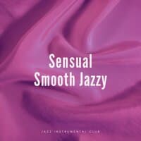 Sensual Smooth Jazzy Lounge Music