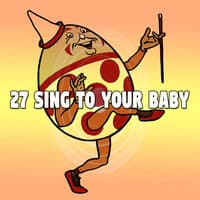 27 Sing to Your Baby