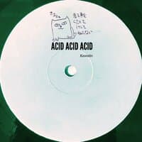 ACID ACID ACID