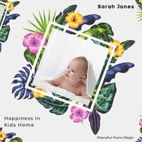 Happiness In Kids Home (Peaceful Piano Magic)