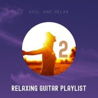 Relaxing Guitar Playlist 2