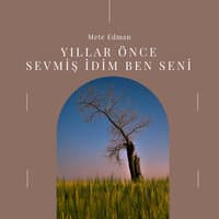 Yıllar Önce Sevmiş İdim Ben Seni