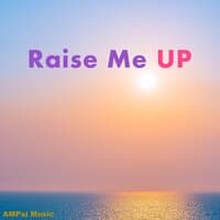 Raise Me Up