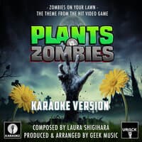 Zombies On Your Lawn (From "Plants Vs Zombies")