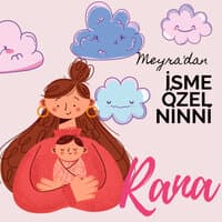 Rana Ismine Özel Ninni