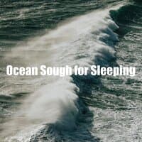 Ocean Sough for Sleeping