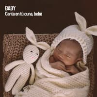 Baby: Canta en tú cuna, bebé