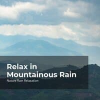 Relax in Mountain Rain