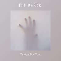 I'll Be Ok