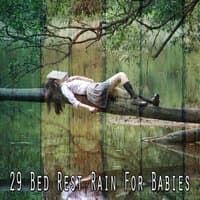 29 Bed Rest Rain for Babies