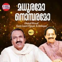 Madhuramo Nombaramo, Ghazal Hits of East Coast Vijayan and Umbayee, Vol. 1