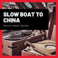 Slow Boat to China