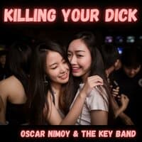 Killing your Dick