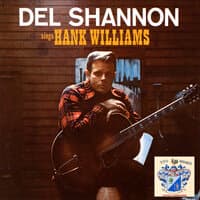 Del Shannon Sings Hank Williams