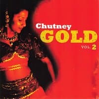 Chutney Gold, Vol. 2