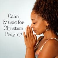 Calm Music for Christian Praying