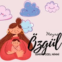 Özgül Ismine Özel Ninni