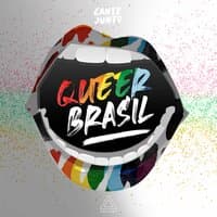 Queer Brasil (Cante Junto)