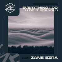 Everything I Do (I Do it for You)