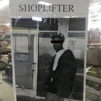 SHOPLIFTER