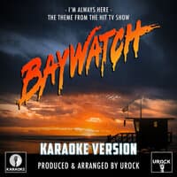 I'm Always Here (From "Baywatch")